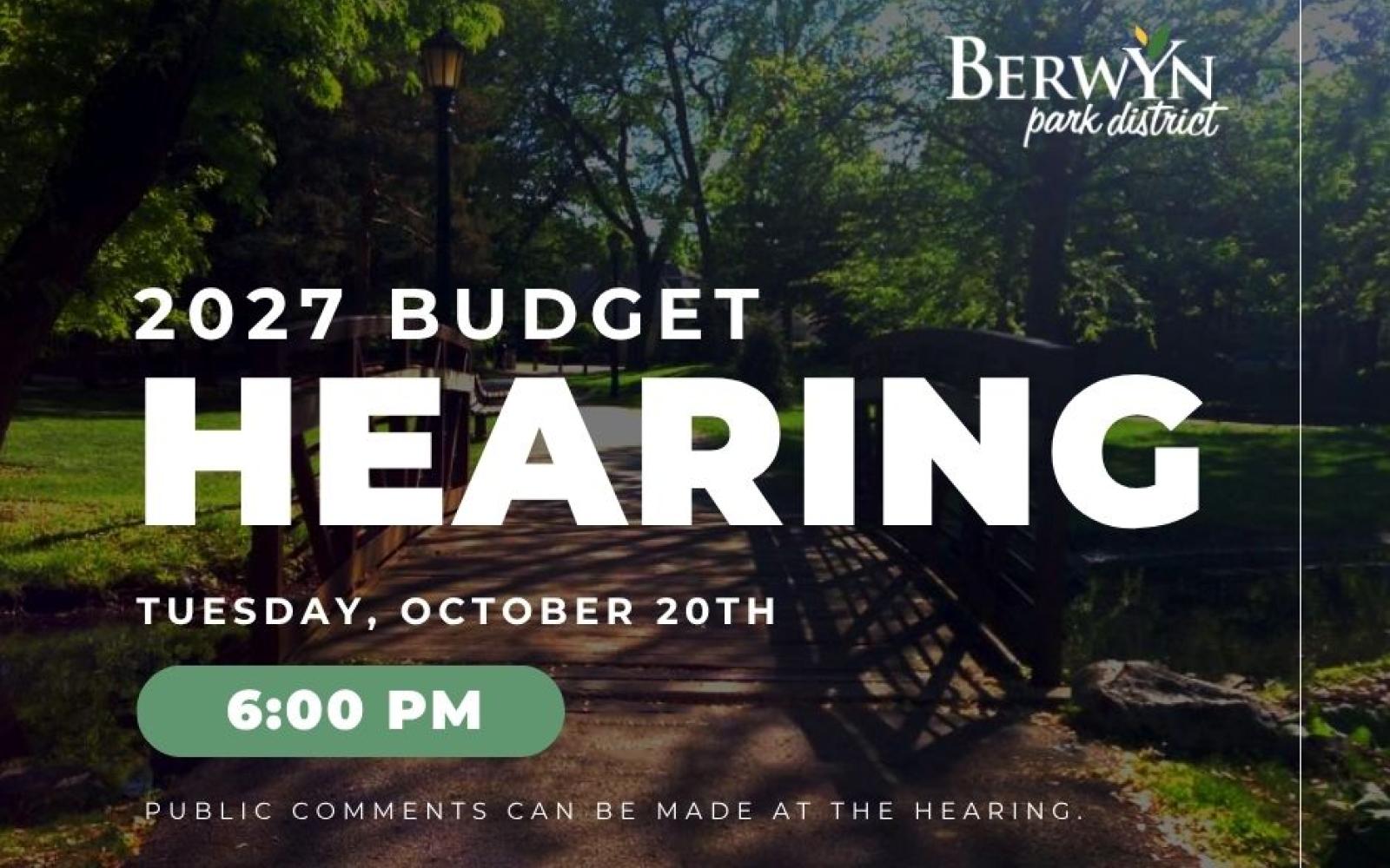 2027 Budget Hearing graphic with overlay at the park 6:00 PM on