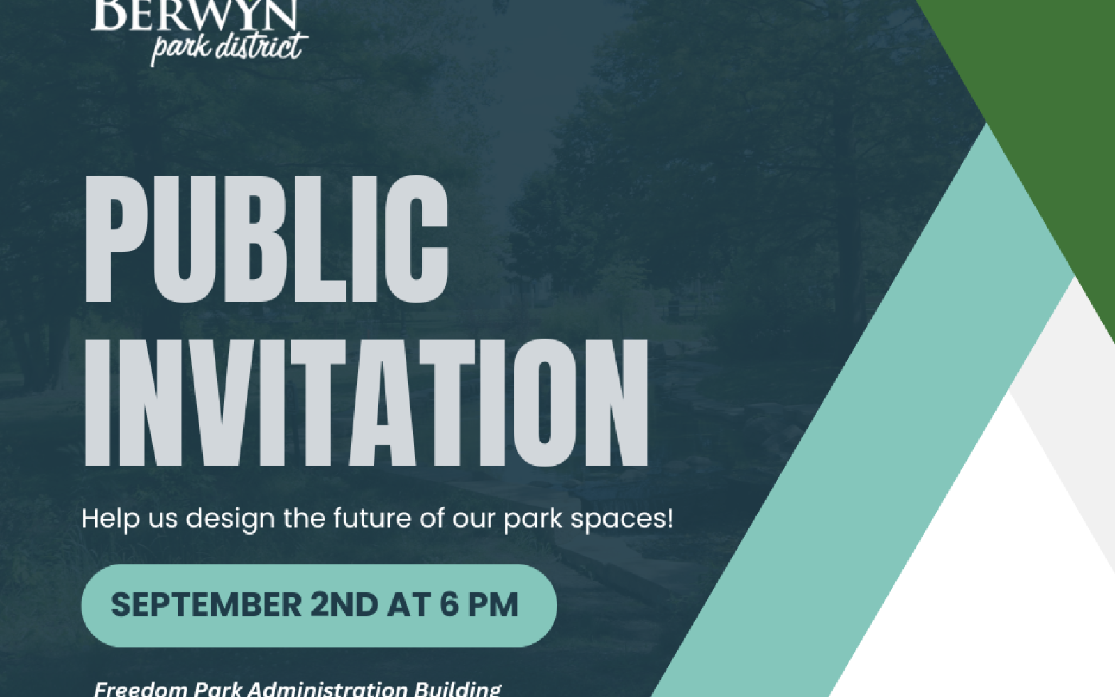 Graphic image with the Berwyn Park District logo and the information for the Public Invitation that is described in the body text